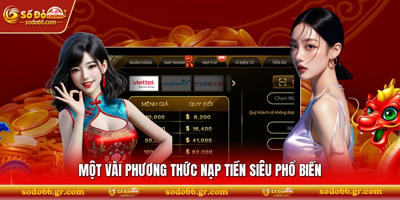 Một vài phương thức nạp tiền siêu phổ biến 